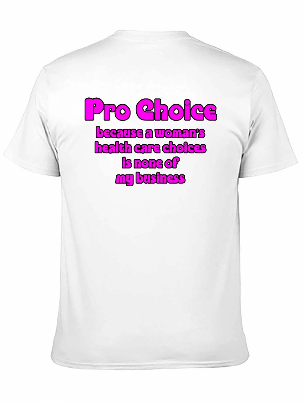 Pro Choice Graphic T-Shirt - Womens Rights Tee