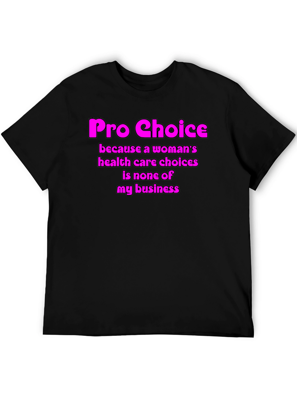 Pro Choice Graphic T-Shirt - Womens Rights Tee