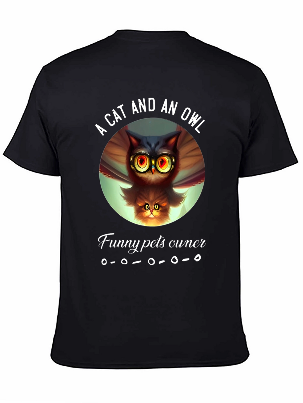 A Cat and an Owl Funny Pets Owner T-Shirt