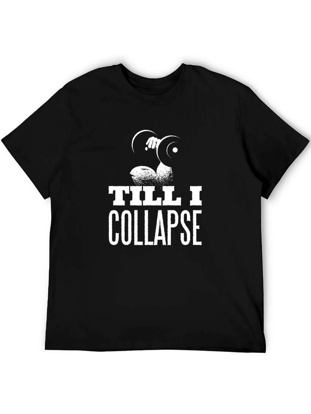 Till I Collapse Workout T-Shirt