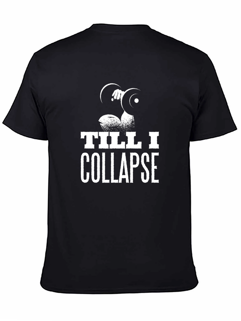 Till I Collapse Workout T-Shirt