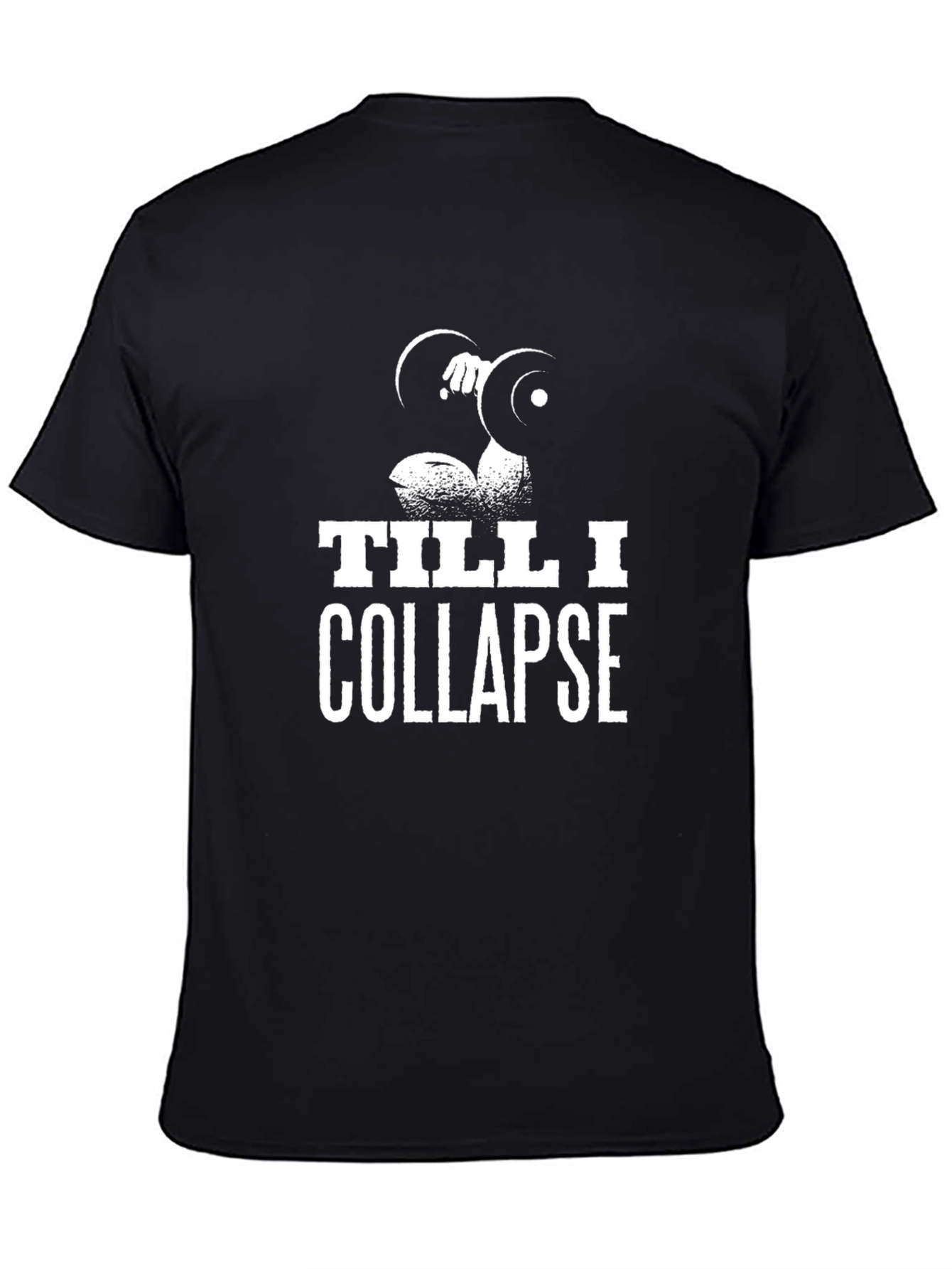 Till I Collapse Workout T-Shirt