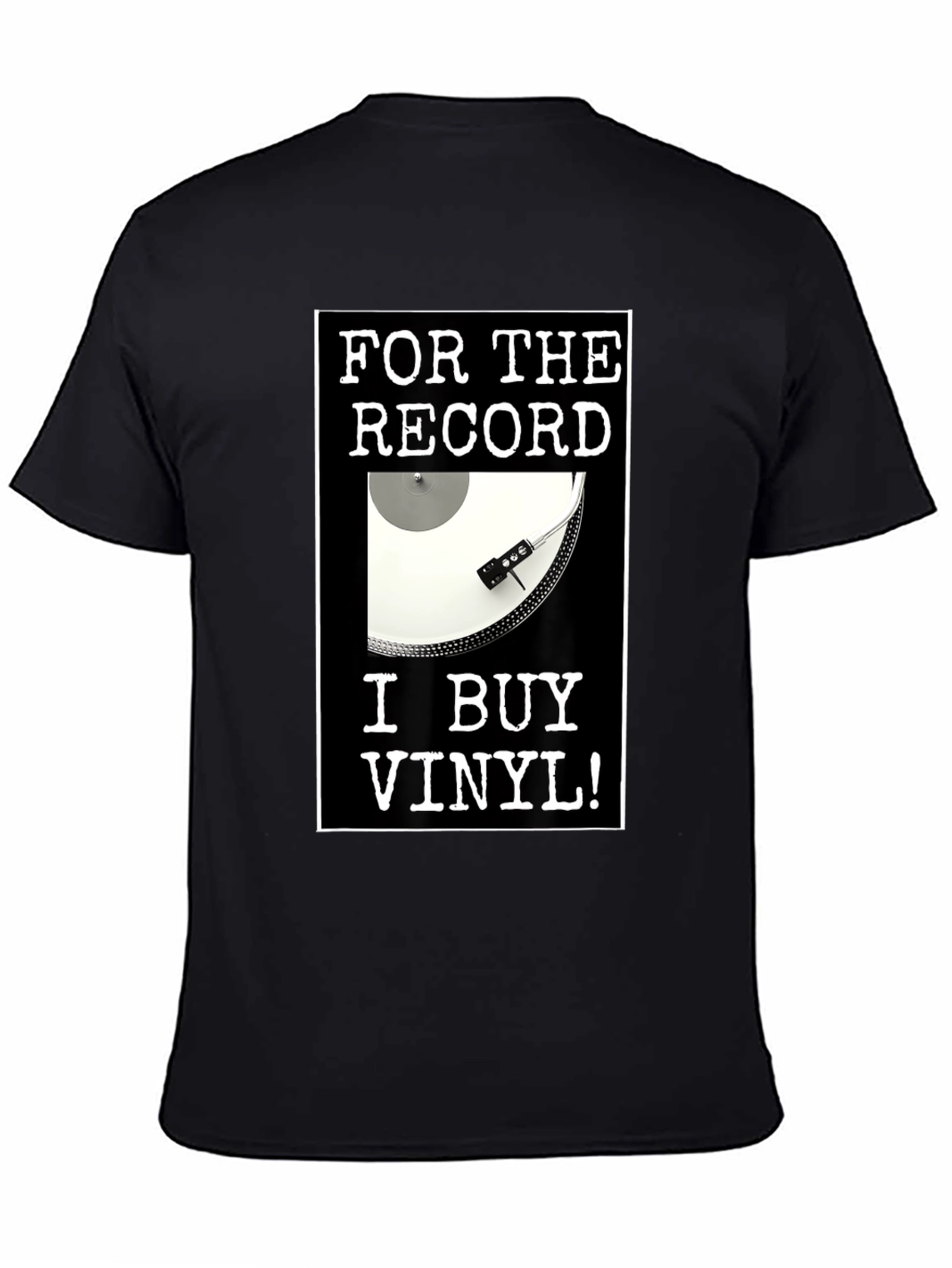 For The Record I Buy Vinyl T-Shirt