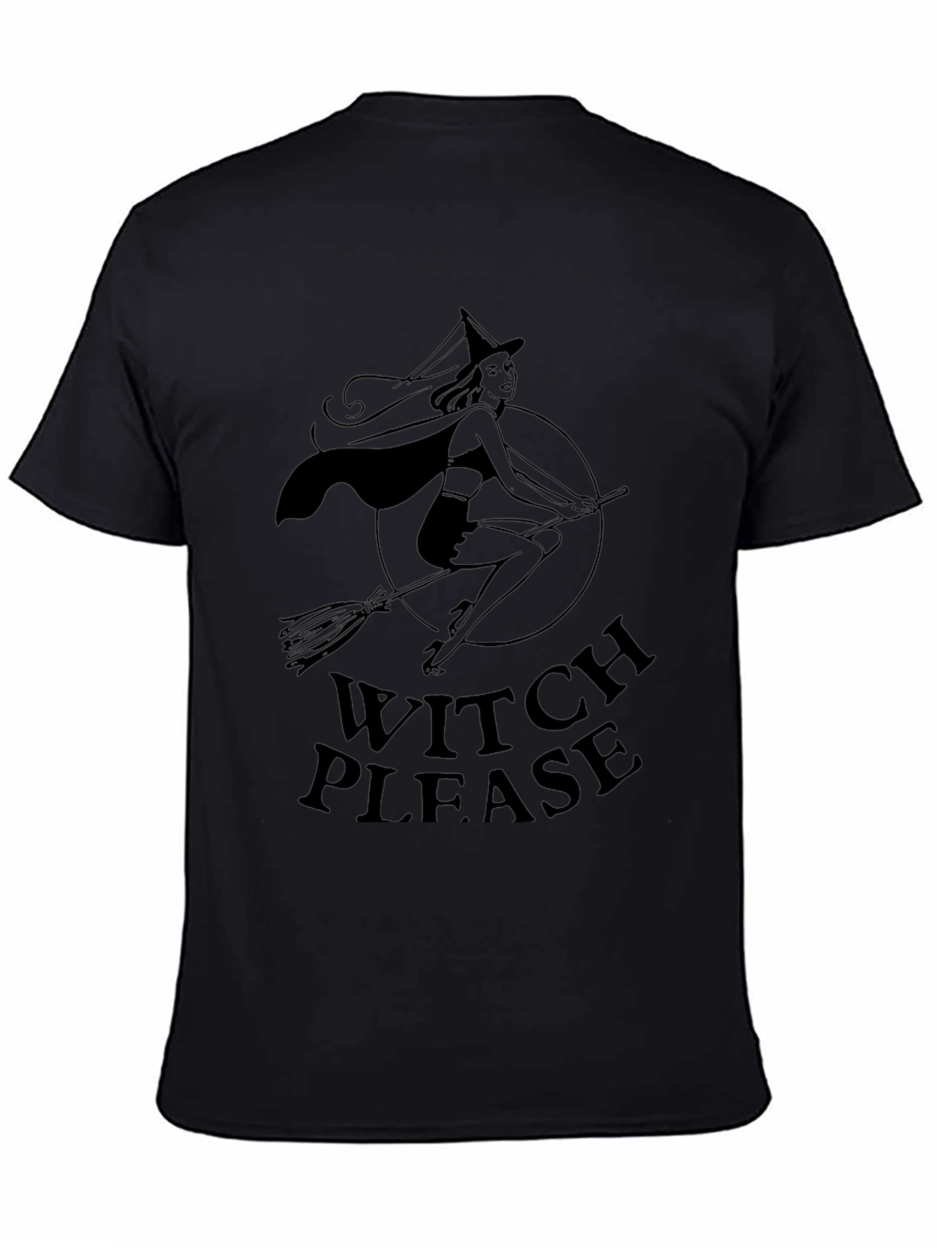 Witch Please T-Shirt - Halloween Novelty Tee