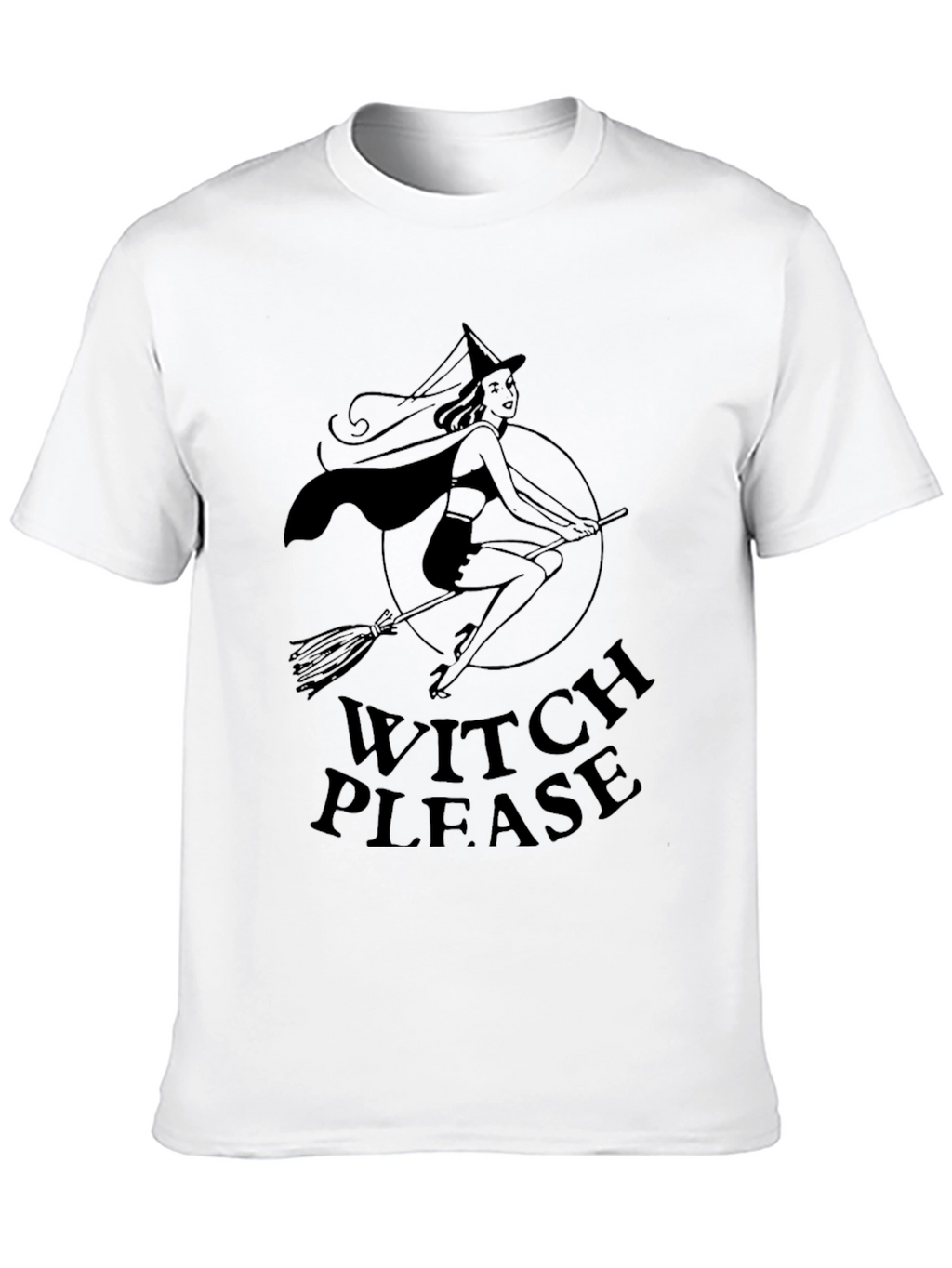 Witch Please T-Shirt - Halloween Novelty Tee