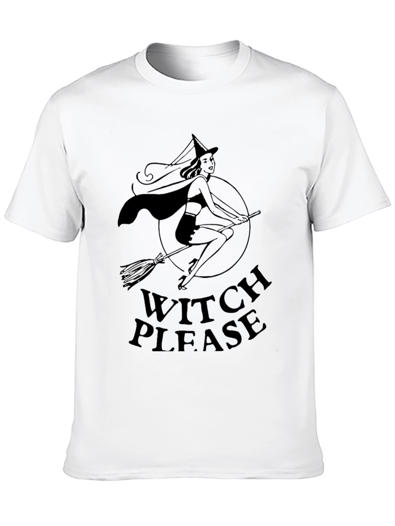 Witch Please T-Shirt - Halloween Novelty Tee