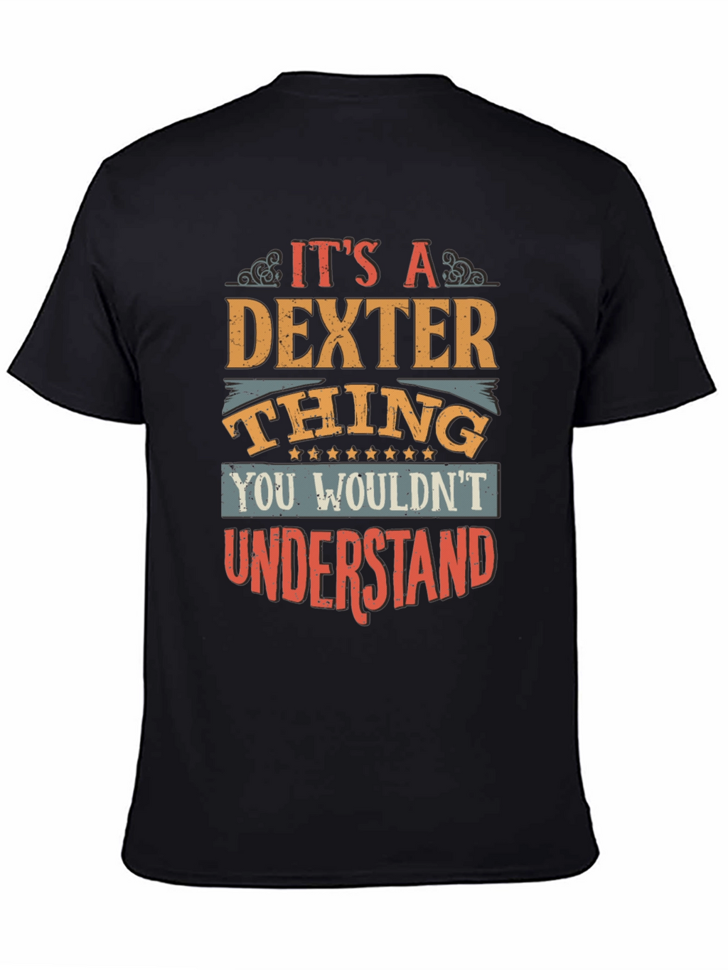 Dexter Thing T-Shirt - You Wouldnt Understand