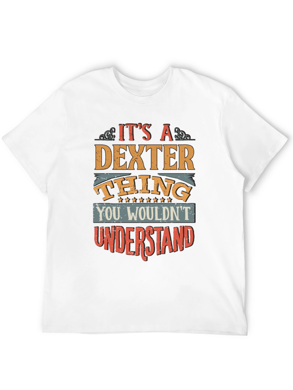 Dexter Thing T-Shirt - You Wouldnt Understand