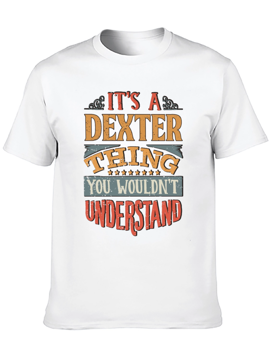 Dexter Thing T-Shirt - You Wouldnt Understand