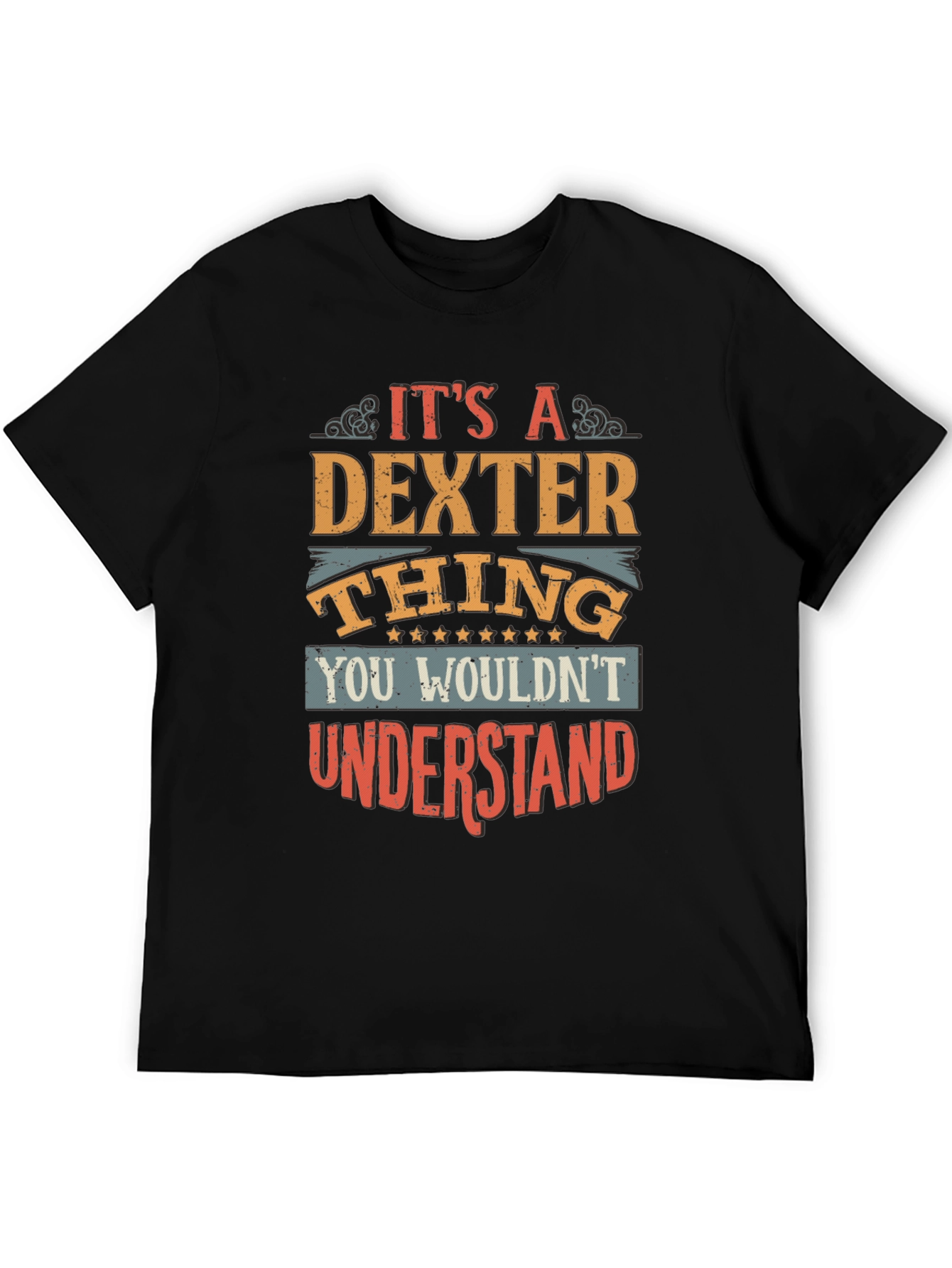 Dexter Thing T-Shirt - You Wouldnt Understand