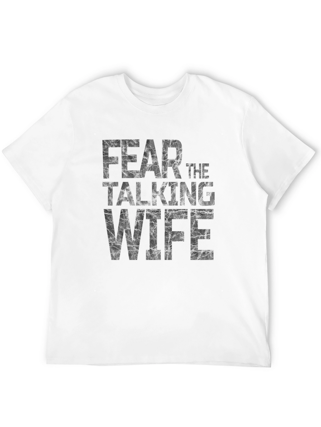 Fear the Talking Wife T-Shirt - Funny Husband Gift