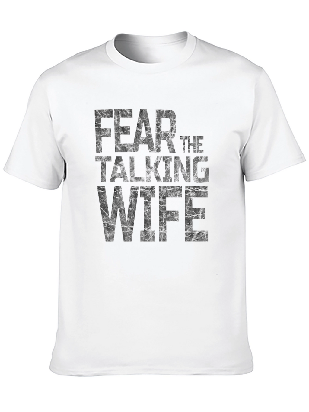Fear the Talking Wife T-Shirt - Funny Husband Gift