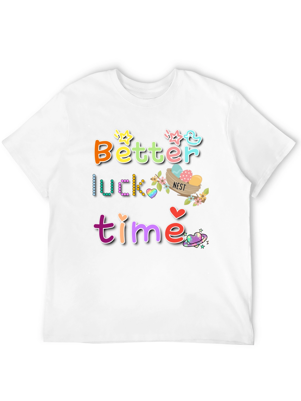 Better Luck Next Time Graphic T-Shirt