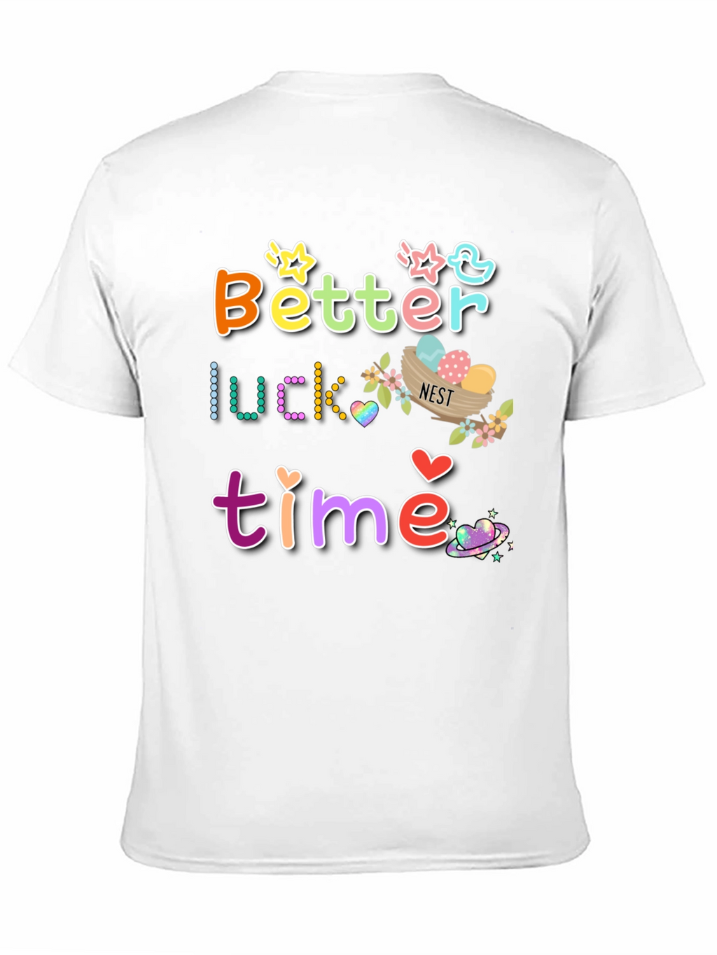 Better Luck Next Time Graphic T-Shirt