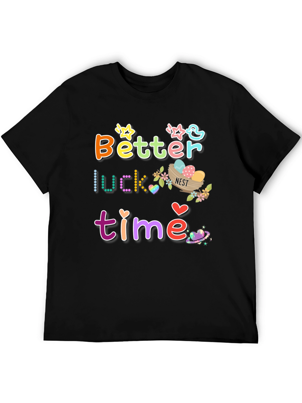 Better Luck Next Time Graphic T-Shirt