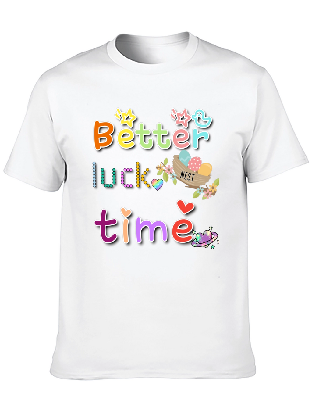 Better Luck Next Time Graphic T-Shirt