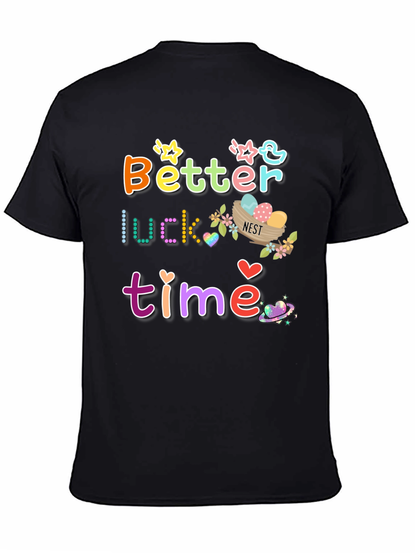 Better Luck Next Time Graphic T-Shirt