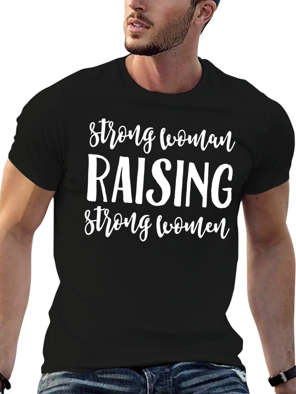 Strong Women Raising Strong Women Tee