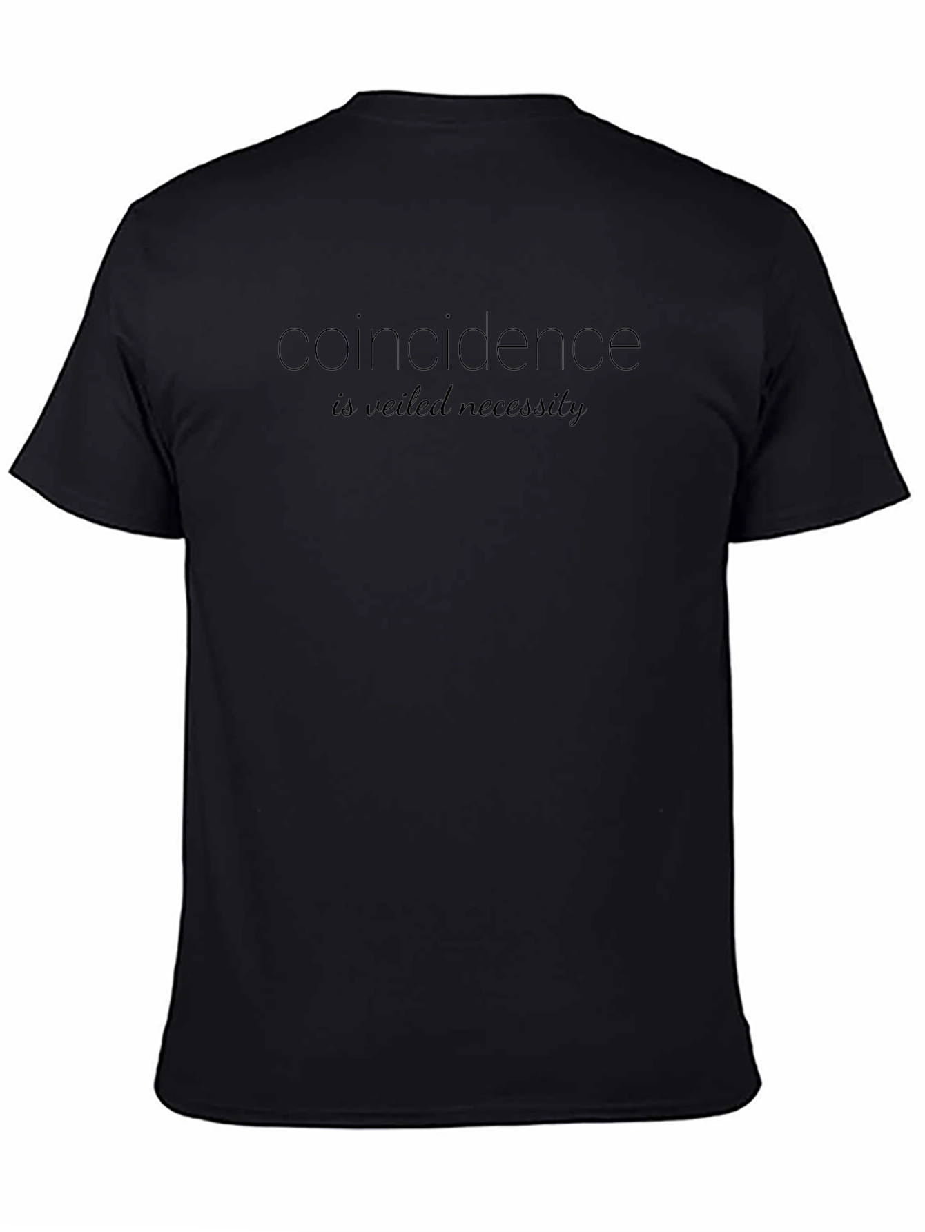 Coincidence is Veiled Necessity Black T-Shirt