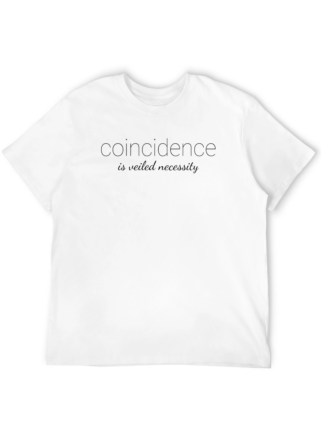 Coincidence is Veiled Necessity Black T-Shirt