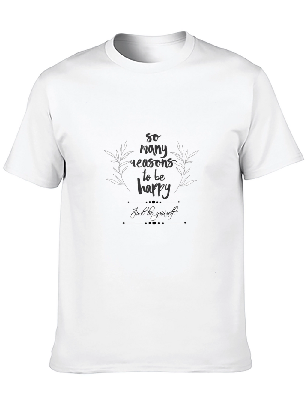 So Many Reasons to Be Happy Graphic T-Shirt