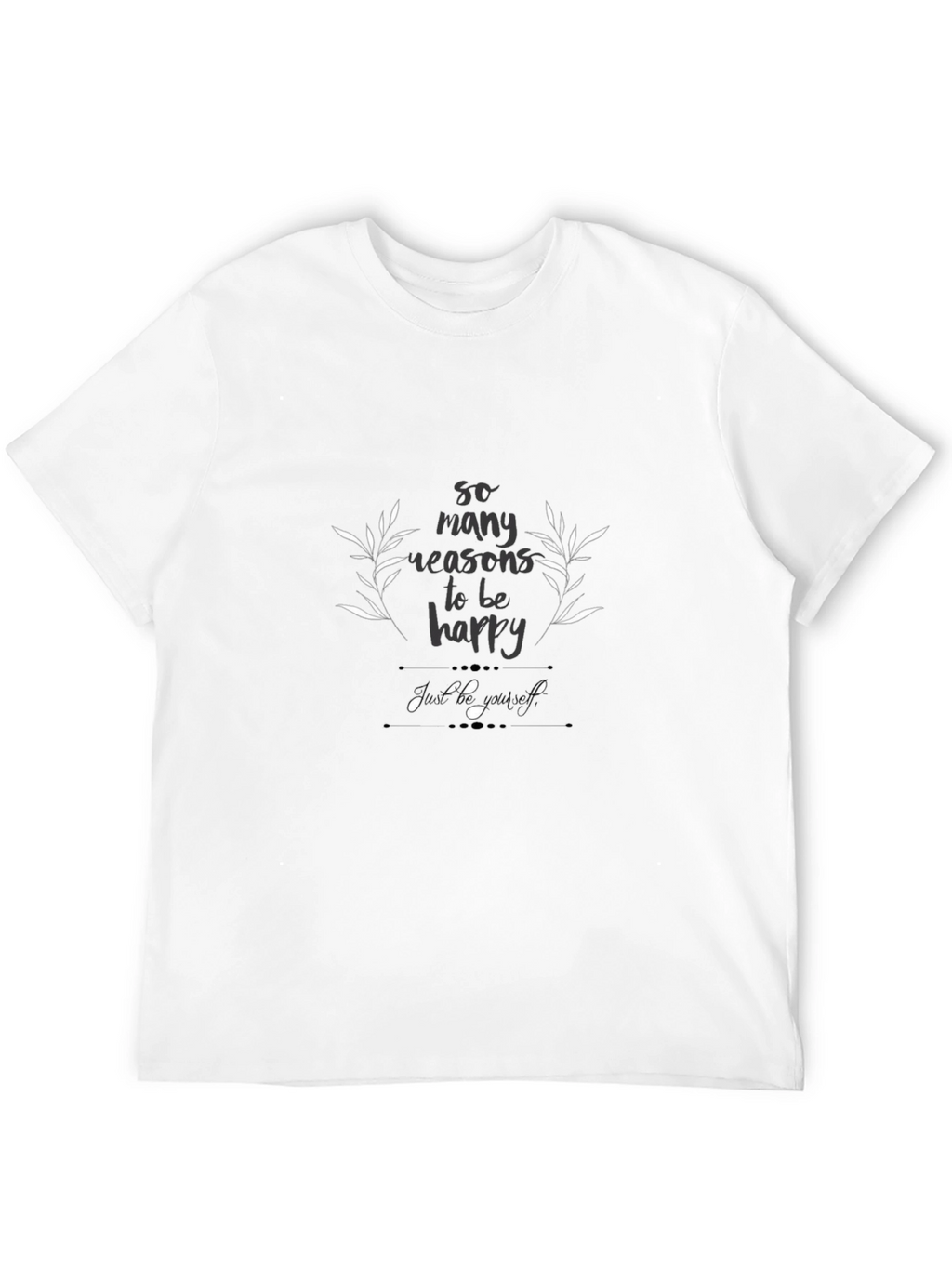 So Many Reasons to Be Happy Graphic T-Shirt