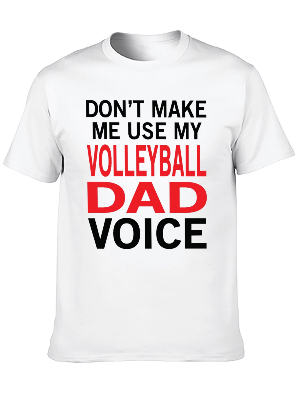 Volleyball Dad Voice T-Shirt - Funny Gift!
