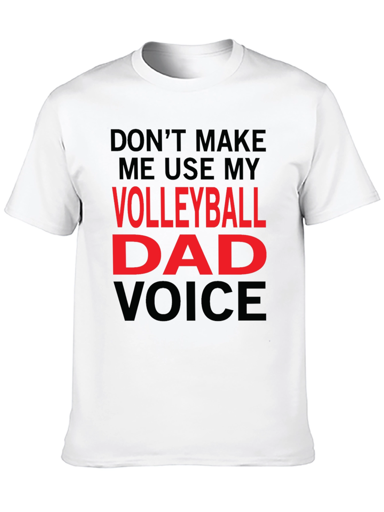 Volleyball Dad Voice T-Shirt - Funny Gift!