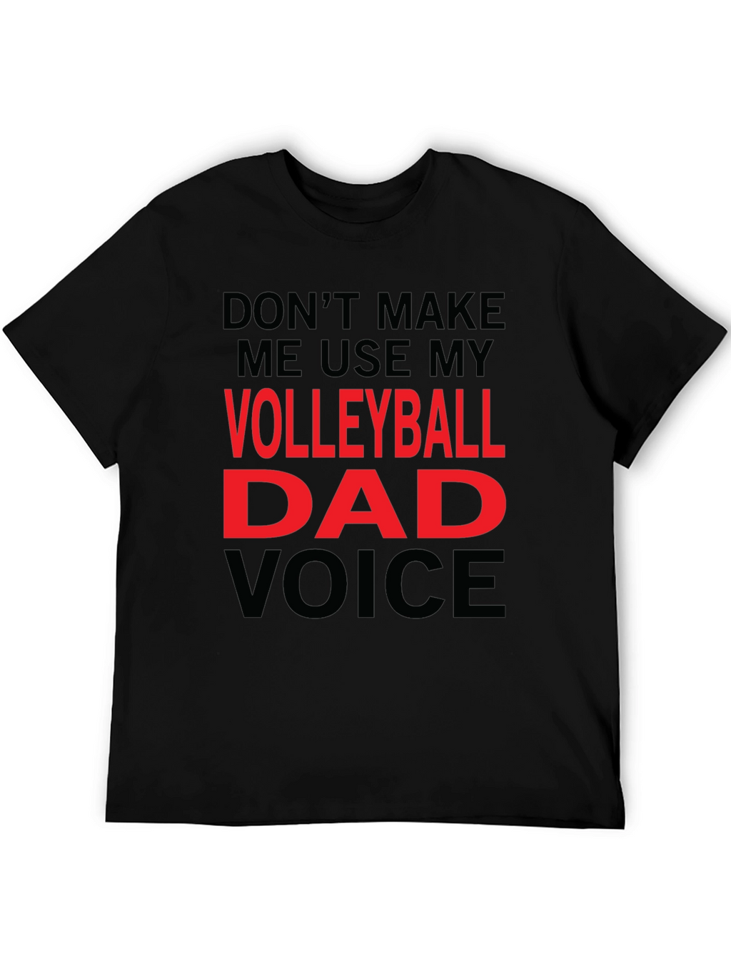 Volleyball Dad Voice T-Shirt - Funny Gift!
