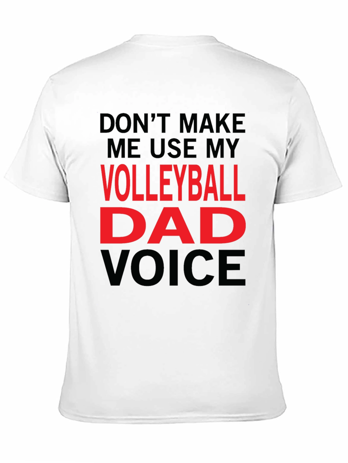 Volleyball Dad Voice T-Shirt - Funny Gift!