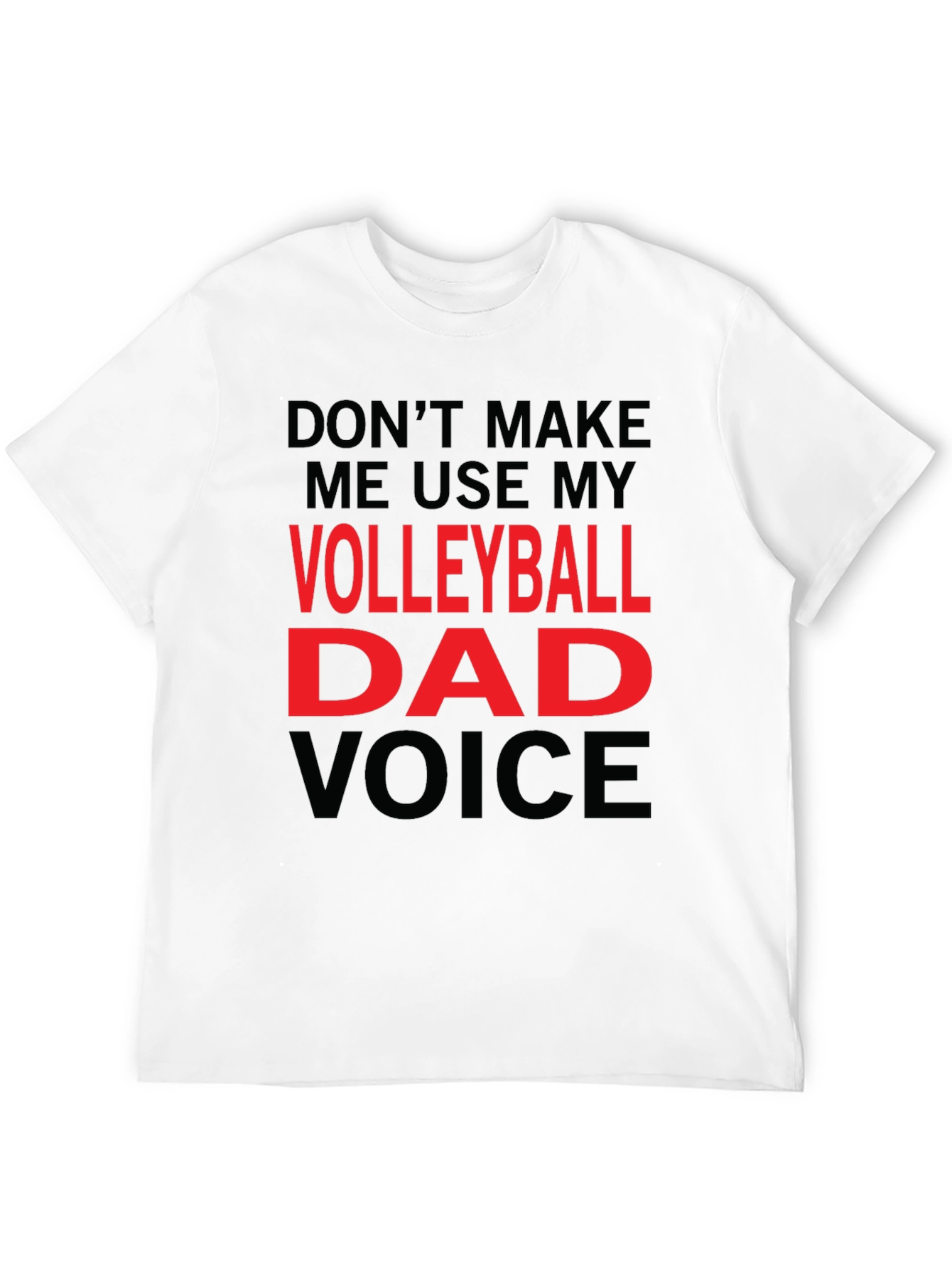 Volleyball Dad Voice T-Shirt - Funny Gift!