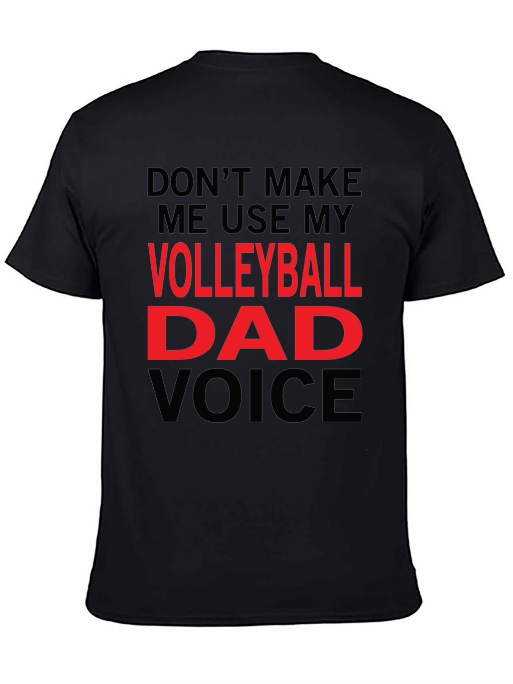 Volleyball Dad Voice T-Shirt - Funny Gift!