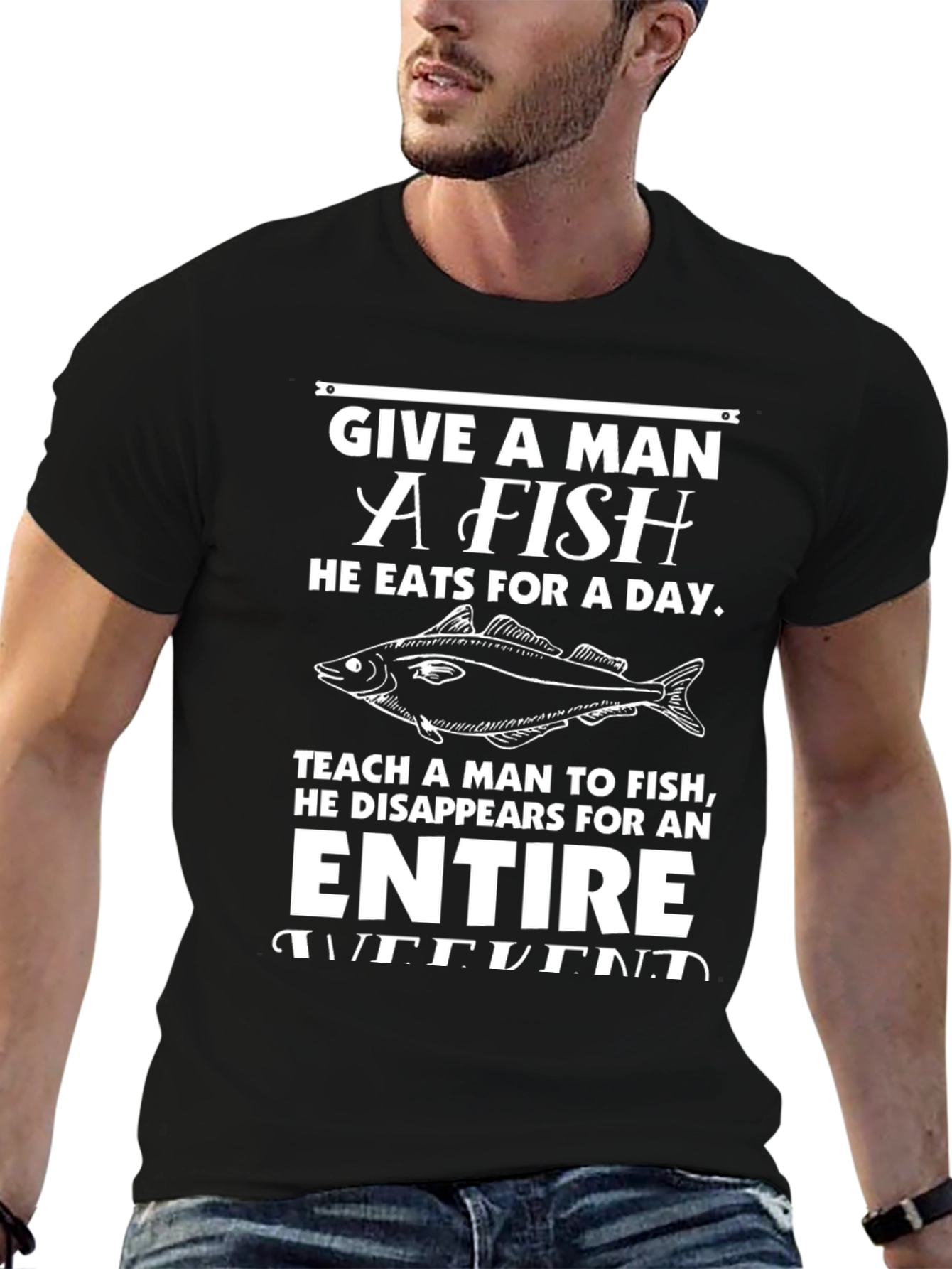 Funny Fishing T-Shirt - Give a Man a Fish