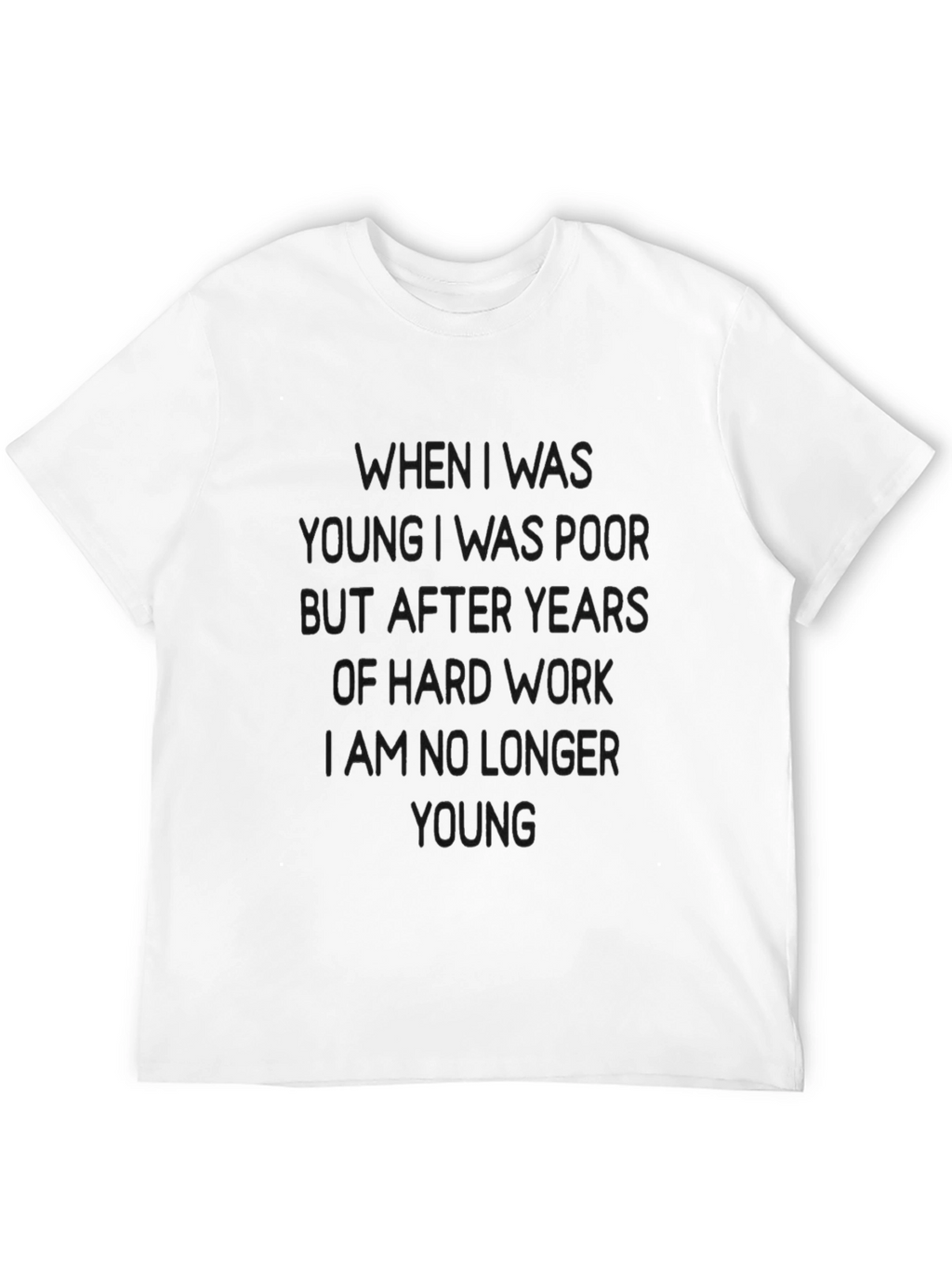 Funny When I Was Young Graphic Tee