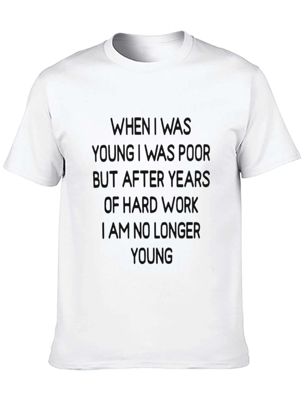 Funny When I Was Young Graphic Tee