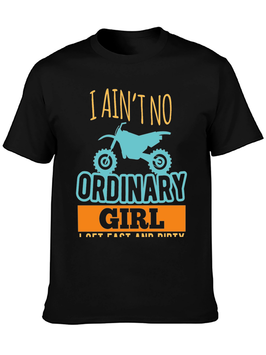 I Aint No Ordinary Girl T-Shirt