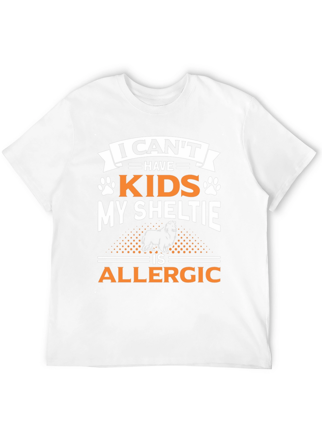 Funny Sheltie T-Shirt - Dog Lover Novelty Tee