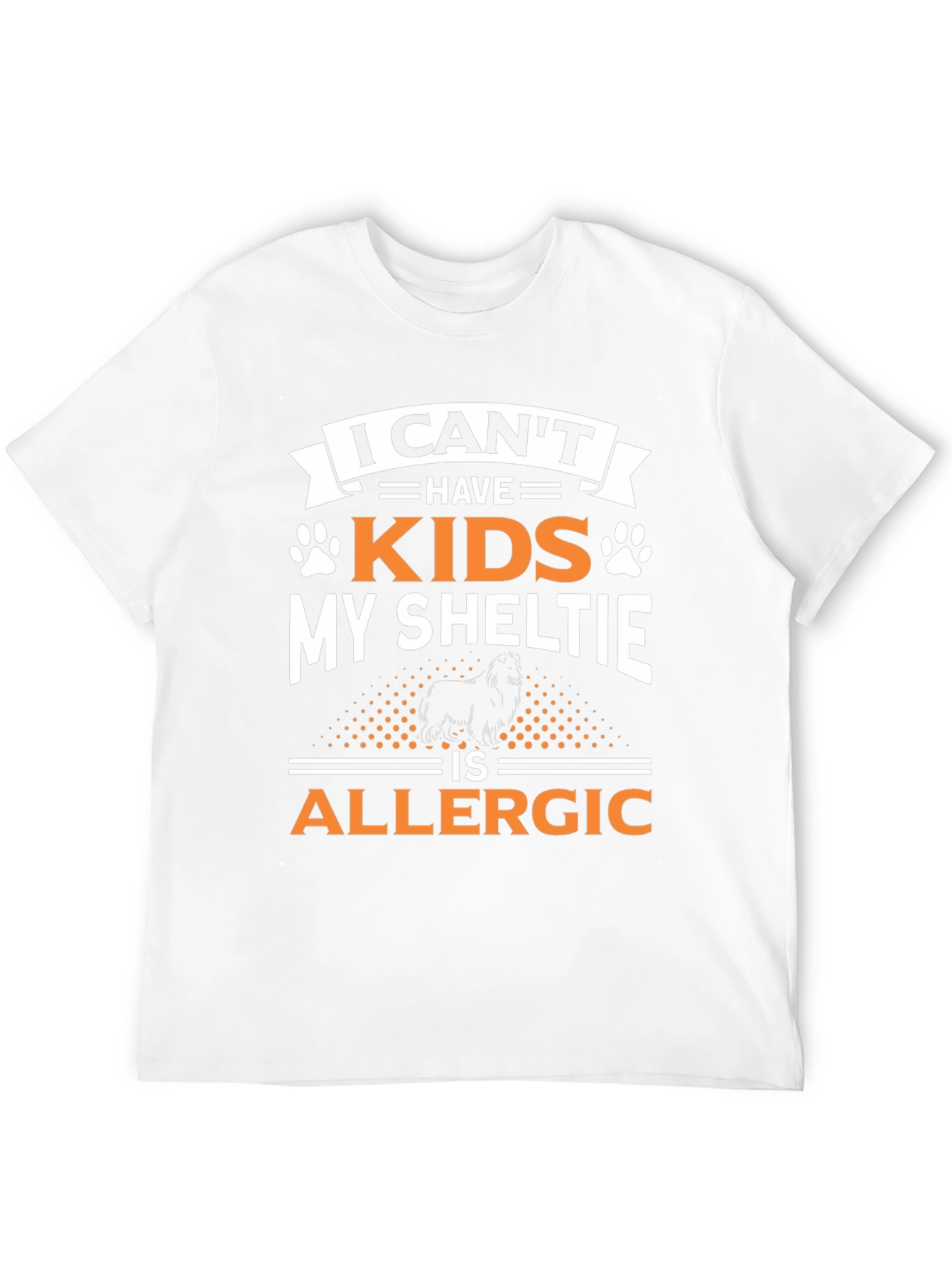 Funny Sheltie T-Shirt - Dog Lover Novelty Tee