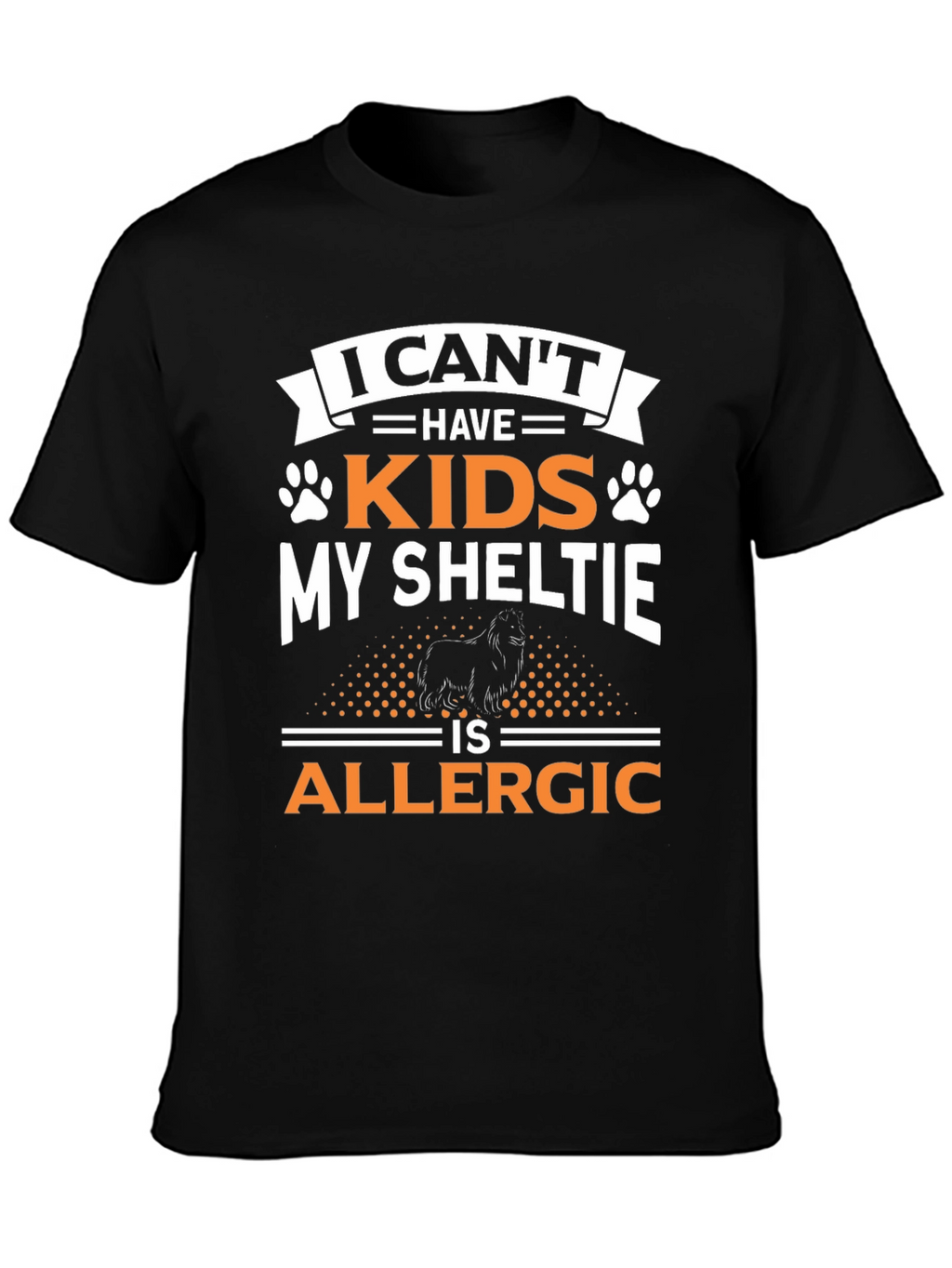 Funny Sheltie T-Shirt - Dog Lover Novelty Tee