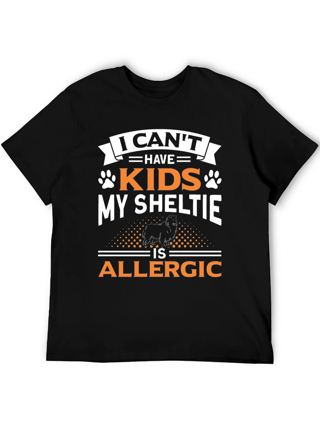 Funny Sheltie T-Shirt - Dog Lover Novelty Tee