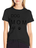 Dog Mom AF Graphic Tee - Black T-Shirt