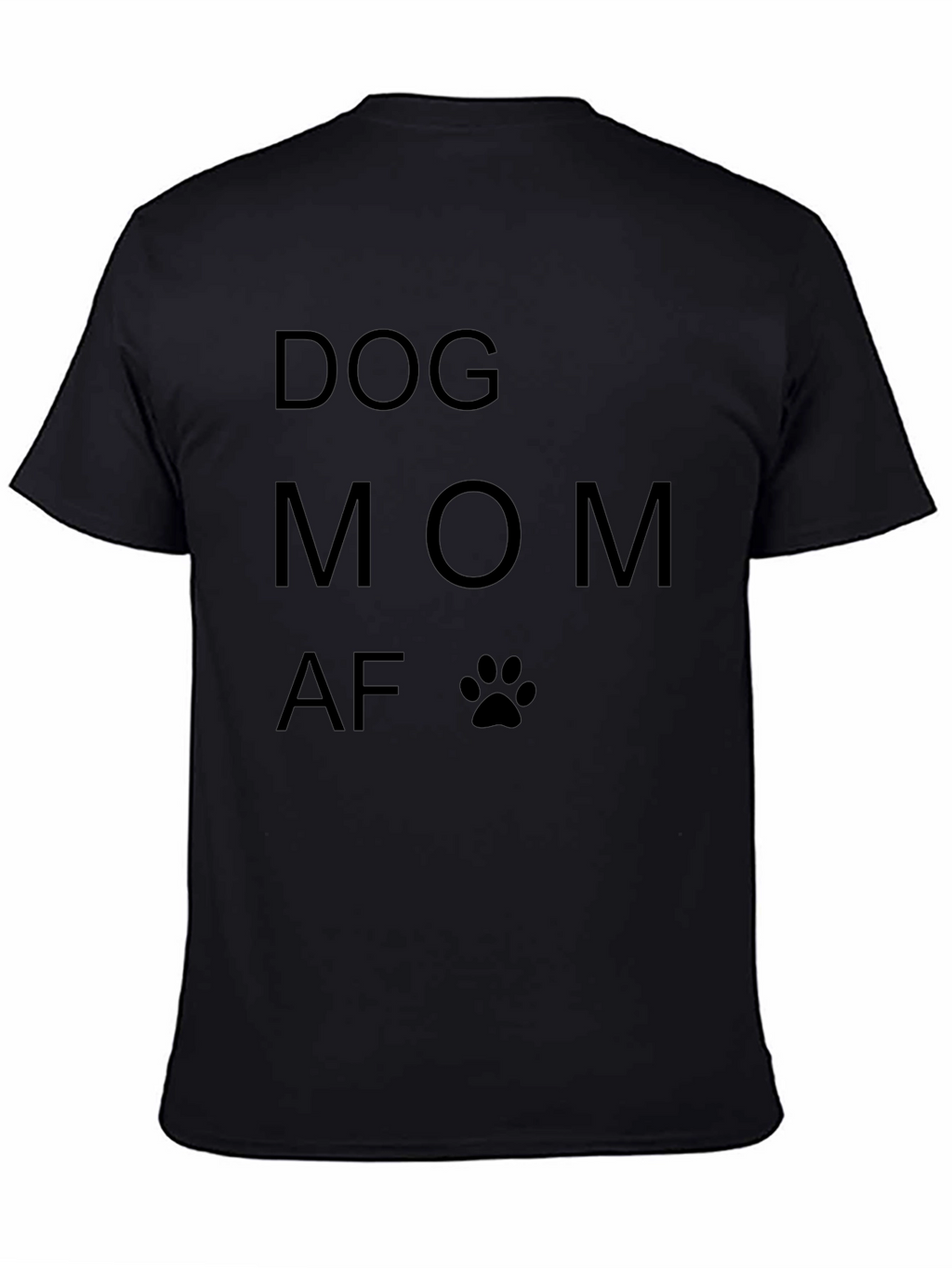 Dog Mom AF Graphic Tee - Black T-Shirt