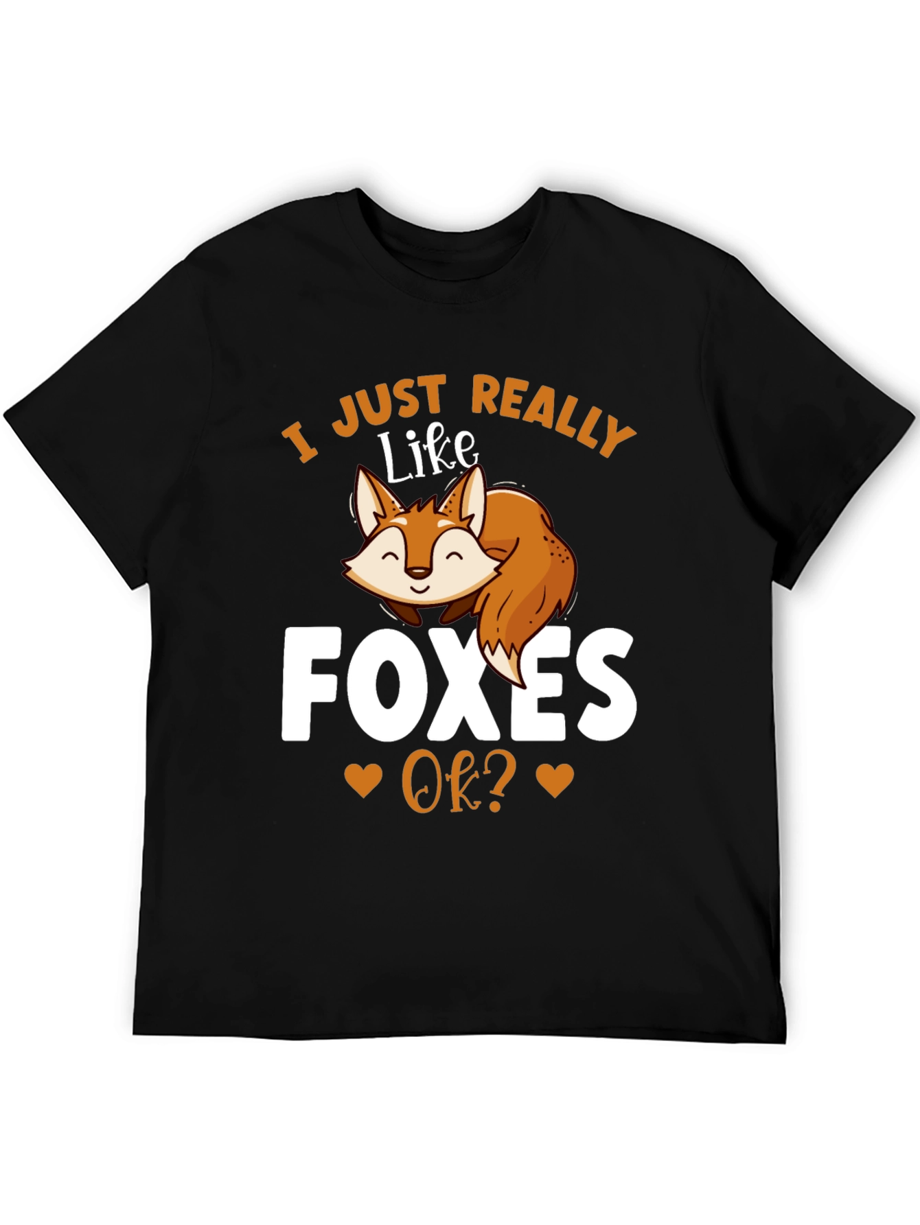 I Just Really Like Foxes OK? T-Shirt