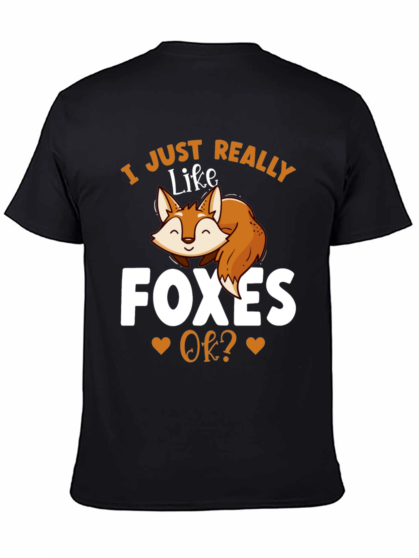 I Just Really Like Foxes OK? T-Shirt