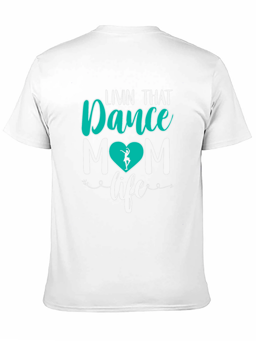 Dance Mom T-Shirt - Livin That Life