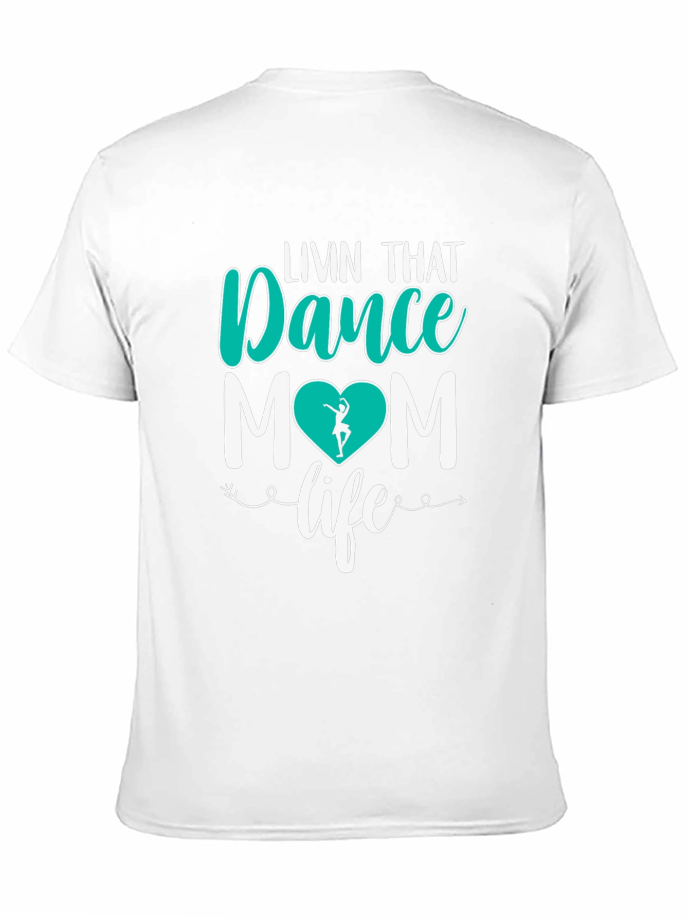 Dance Mom T-Shirt - Livin That Life