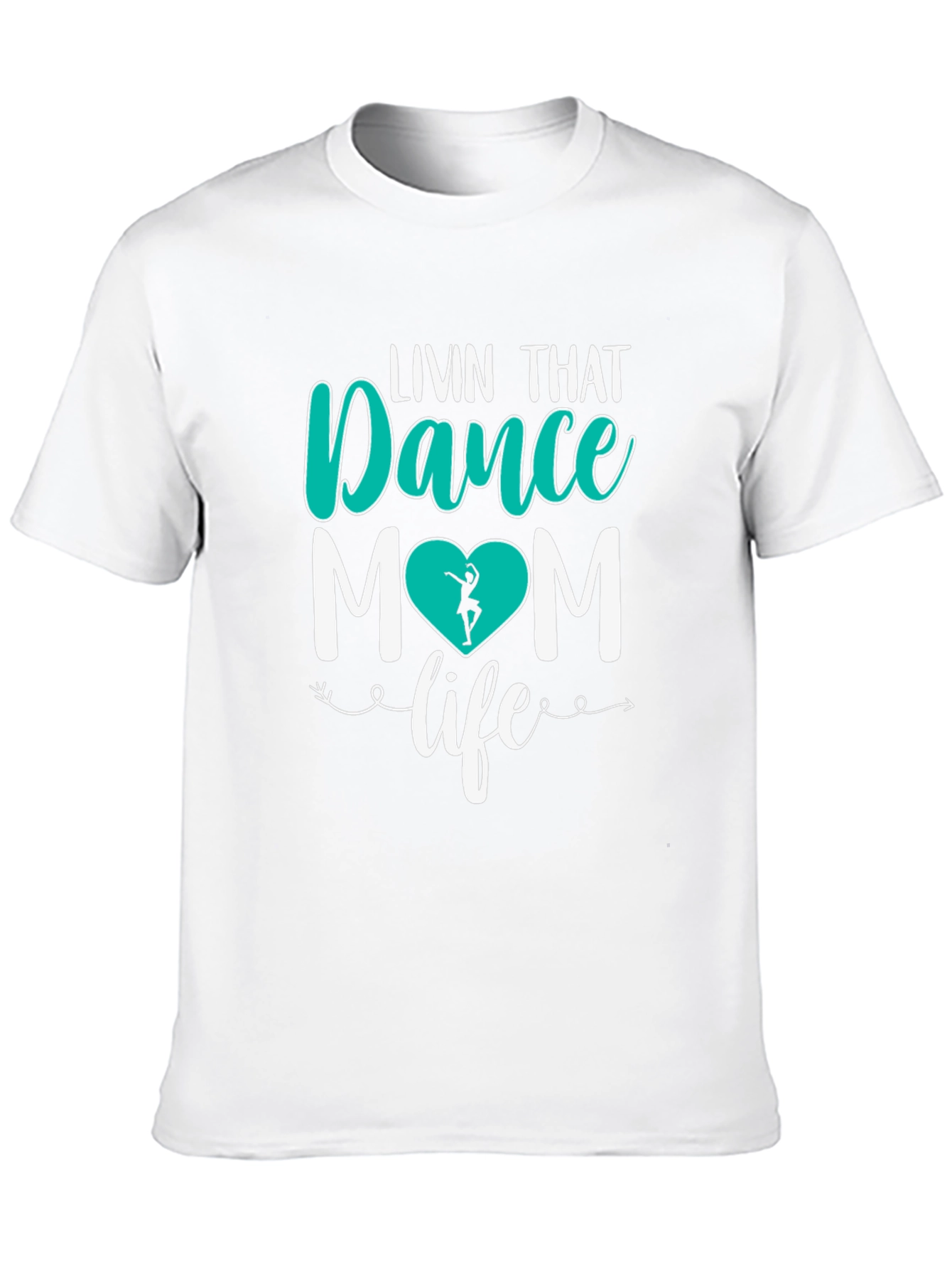 Dance Mom T-Shirt - Livin That Life