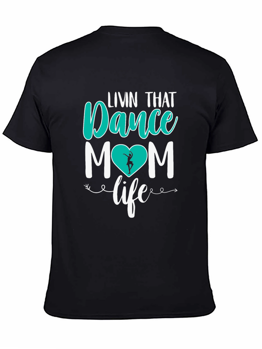 Dance Mom T-Shirt - Livin That Life