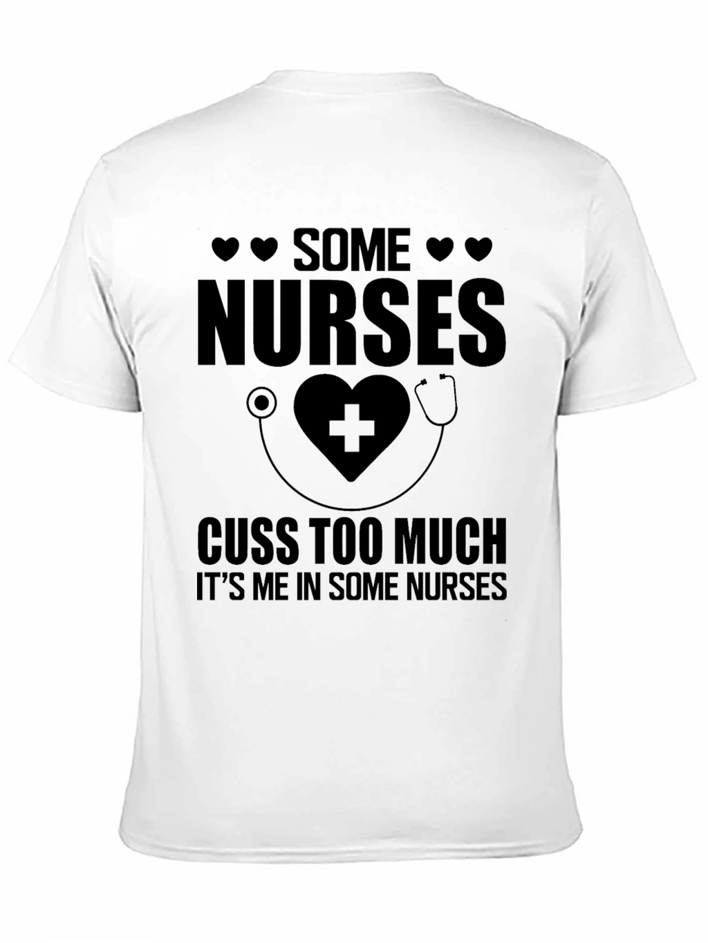 Some Nurses Cuss Too Much Funny T-Shirt
