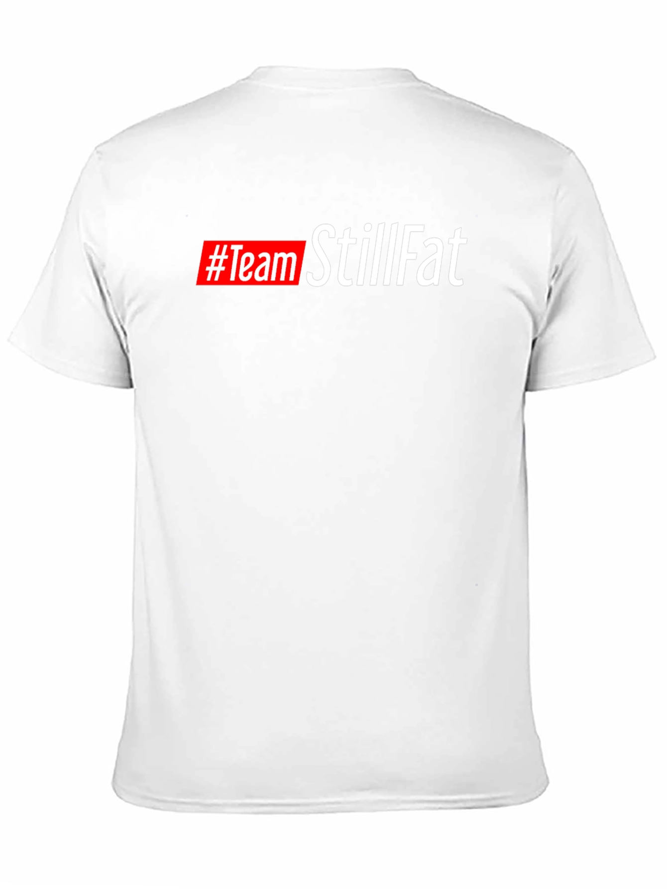 #TeamStillFat Black T-Shirt - Funny Slogan Tee